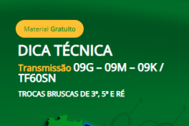 DICA TÉCNICA – Transmissão 09G – 09M – 09K / TF60SN